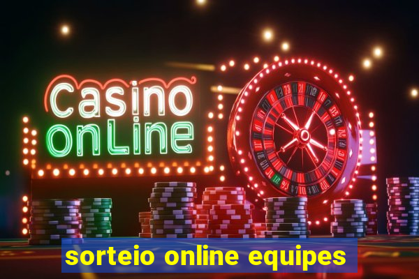 sorteio online equipes